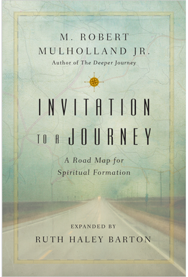 Invitation to a Journey: A Road Map for Spiritual Formation, By M. Robert Mulholland Jr.
