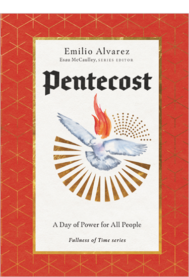 Pentecost: A Day of Power for All People, By Emilio Alvarez