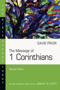 The Message of 1 Corinthians, By David Prior