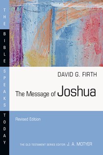 The Message of Joshua, By David G. Firth