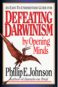 Defeating Darwinism by Opening Minds, By Phillip E. Johnson