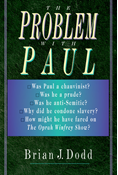 The Problem with Paul, By Brian J. Dodd