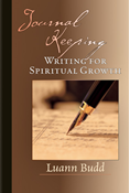 Journal Keeping: Writing for Spiritual Growth, By Luann Budd