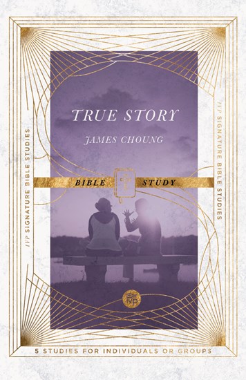 True Story Bible Study, By James Choung