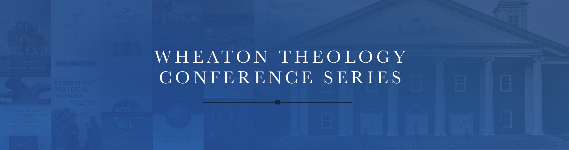 Wheaton Theology Conference Series