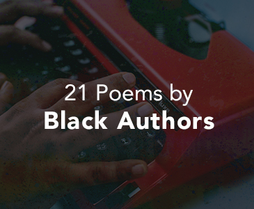 21 Poems by Black Authors, Black History Month