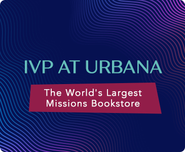 IVP at Urbana, the World's Largest Missions Bookstore