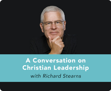 A Conservation on Christian Leadership with Richard Stearns