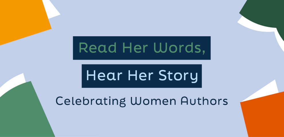 Read Her Words, Hear Her Story