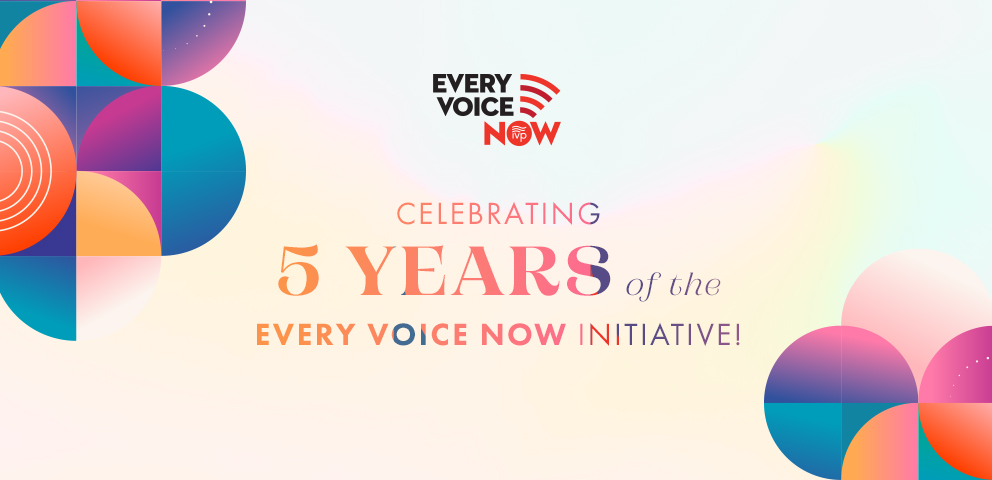 Celebrating 5 Years of the Every Voice Now Initiative!