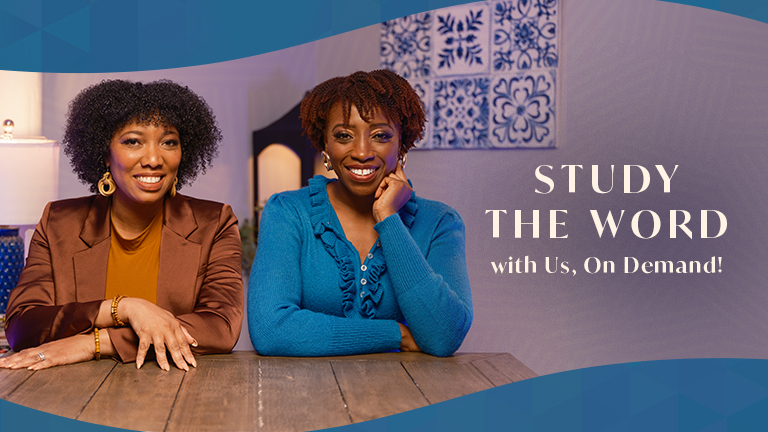 Study the Word with Us, On Demand! Available Now!