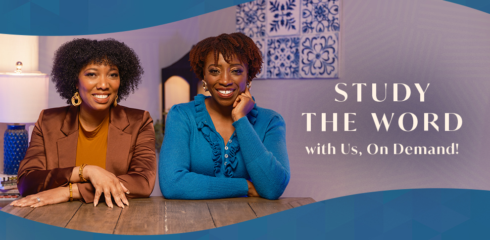 Study the Word with Us, On Demand! Available Now!