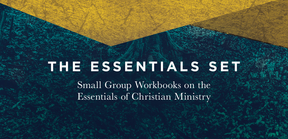 The Essentials Set - Small Group Workbooks on the Essentials of Christian Ministry