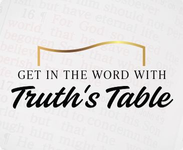 Get in The Word with Truth's Table Podcast