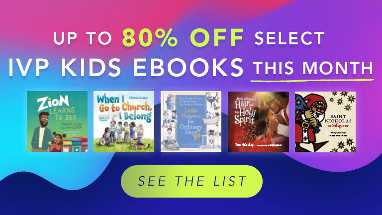 Up to 80% Off Select IVP Kids Ebooks the Month - See the List