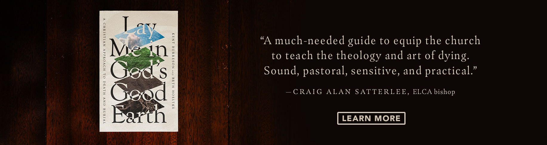 Lay Me in God's Good Earth - Craig Alan Satterlee Endorsement - Learn More