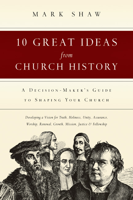 10 Great Ideas from Church History - InterVarsity Press