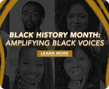 Black History Month: Amplifying Black Voices - Learn More