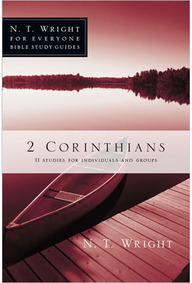 2 Corinthians, By N. T. Wright and Patty Pell