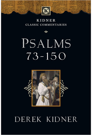 Psalms 73-150, By Derek Kidner