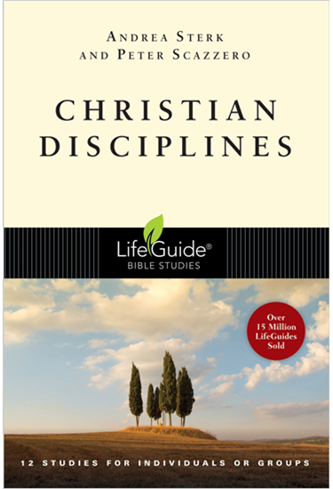 Christian Disciplines, By Andrea Sterk and Peter Scazzero