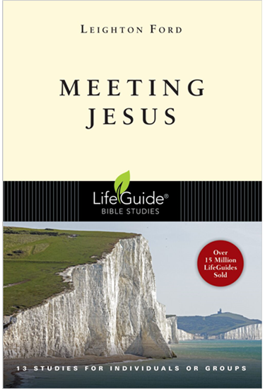 Meeting Jesus, By Leighton Ford