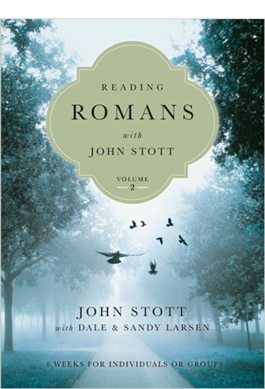 Reading Romans with John Stott: 8 Weeks for Individuals or Groups, By John Stott