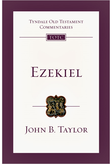 Ezekiel: An Introduction and Commentary, By John B. Taylor