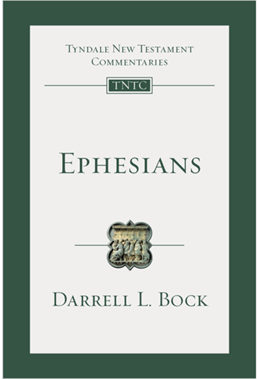 Ephesians: An Introduction and Commentary, By Darrell L. Bock