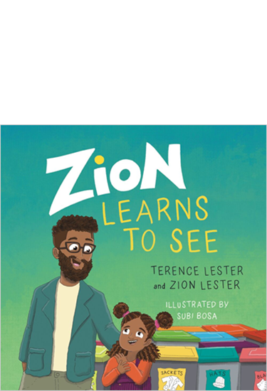 Zion Learns to See: Opening Our Eyes to Homelessness, By Terence Lester and Zion Lester
