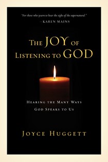 The Joy of Listening to God, By Joyce Huggett