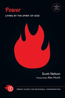 Power: Living by the Spirit of God, By Scott Nelson