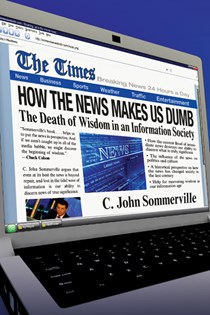 How the News Makes Us Dumb
