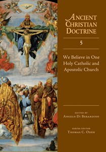 We Believe in One Holy Catholic and Apostolic Church