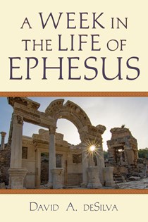 A Week in the Life of Ephesus