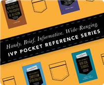 The IVP Pocket Reference Series