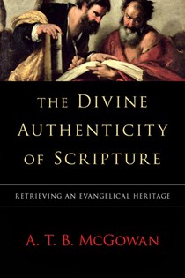 The Divine Authenticity of Scripture