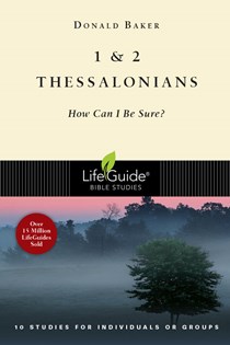 1 & 2 Thessalonians: How Can I Be Sure?, By Donald Baker