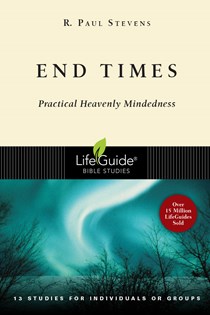 End Times, By R. Paul Stevens