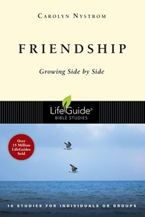 Friendship: Growing Side by Side, By Carolyn Nystrom