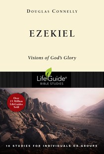 Ezekiel: Visions of God's Glory, By Douglas Connelly
