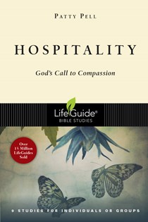 Hospitality: God's Call to Compassion, By Patty Pell