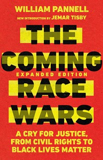 The Coming Race Wars by William Pannell