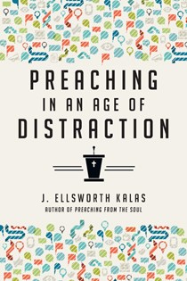 Preaching in an Age of Distraction