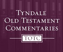 Tyndale Old Testament Commentaries, Edited by David G. Firth