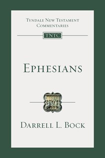 Ephesians: An Introduction and Commentary, By Darrell L. Bock