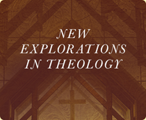 New Explorations in Theology