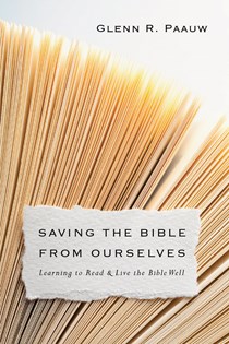 Saving the Bible from Ourselves