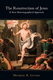 6886 The Resurrection of Jesus: A New Historiographical Approach, By Michael R. Licona