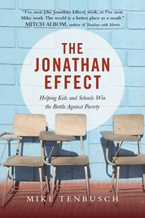 8101 The Jonathan Effect: Helping Kids and Schools Win the Battle Against Poverty, By Mike Tenbusch